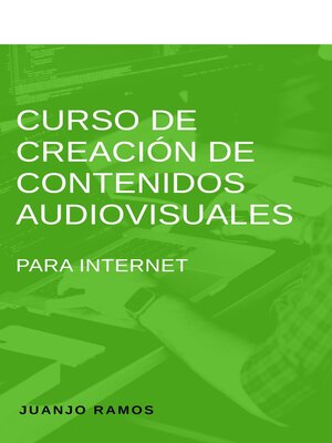 cover image of Curso de creación de contenidos audiovisuales